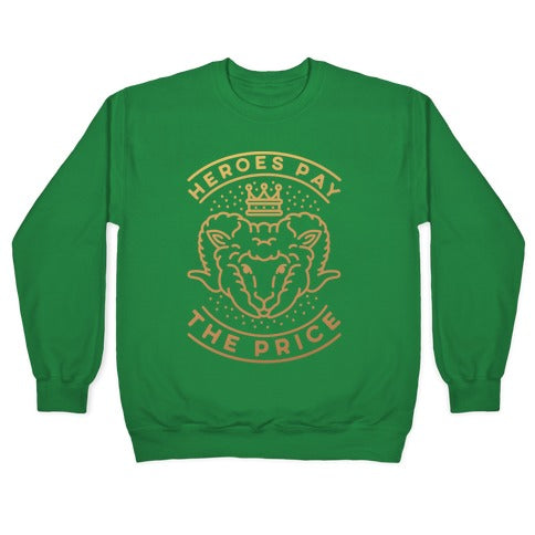 Heroes Pay The Price Crewneck Sweatshirt